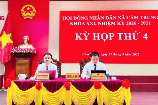 HĐND xã Cẩm Trung khóa XXI, nhiệm kỳ 2026–2031 tổ chức Kỳ họp thứ 4 