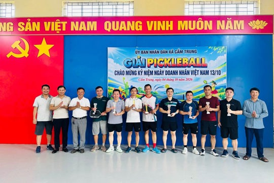 UBND xã Cẩm Trung vừa tổ chức Giải Pickleball năm 2026, Chào mừng Ngày Doanh nhân Việt Nam 13/10