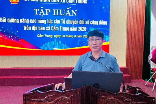  UBND xã Cẩm Trung tổ chức hội nghị bồi dưỡng, nâng cao năng lực cho Tổ chuyển đổi số cộng đồng trên địa bàn xã năm 2026.